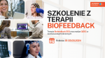 Szkolenie Biofeedback EEG I stopnia - 1-3.05.2024r. - Kraków